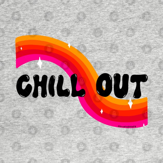 Chill Out by Doodle by Meg